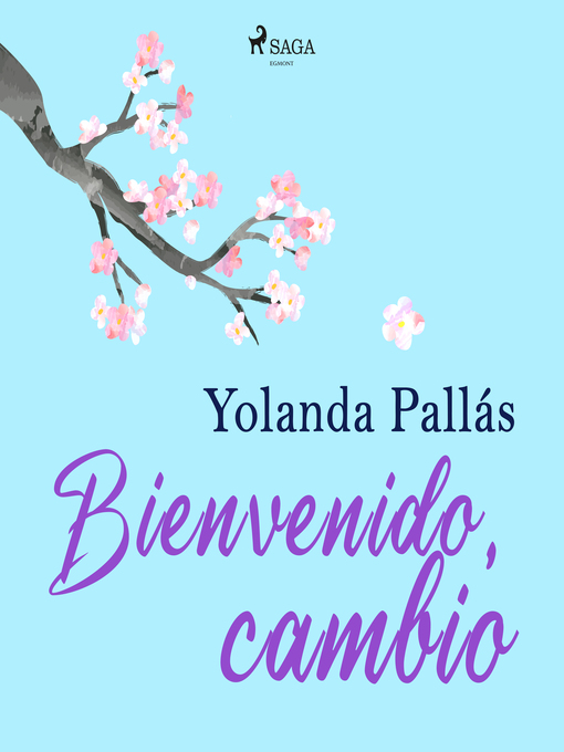 Title details for Bienvenido, cambio by Yolanda Pallás - Available